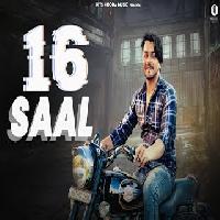 16 Saal Tushar Mohit Solanki Latest Haryanvi Song 2023 By Mavrix,Nits Hooda Poster